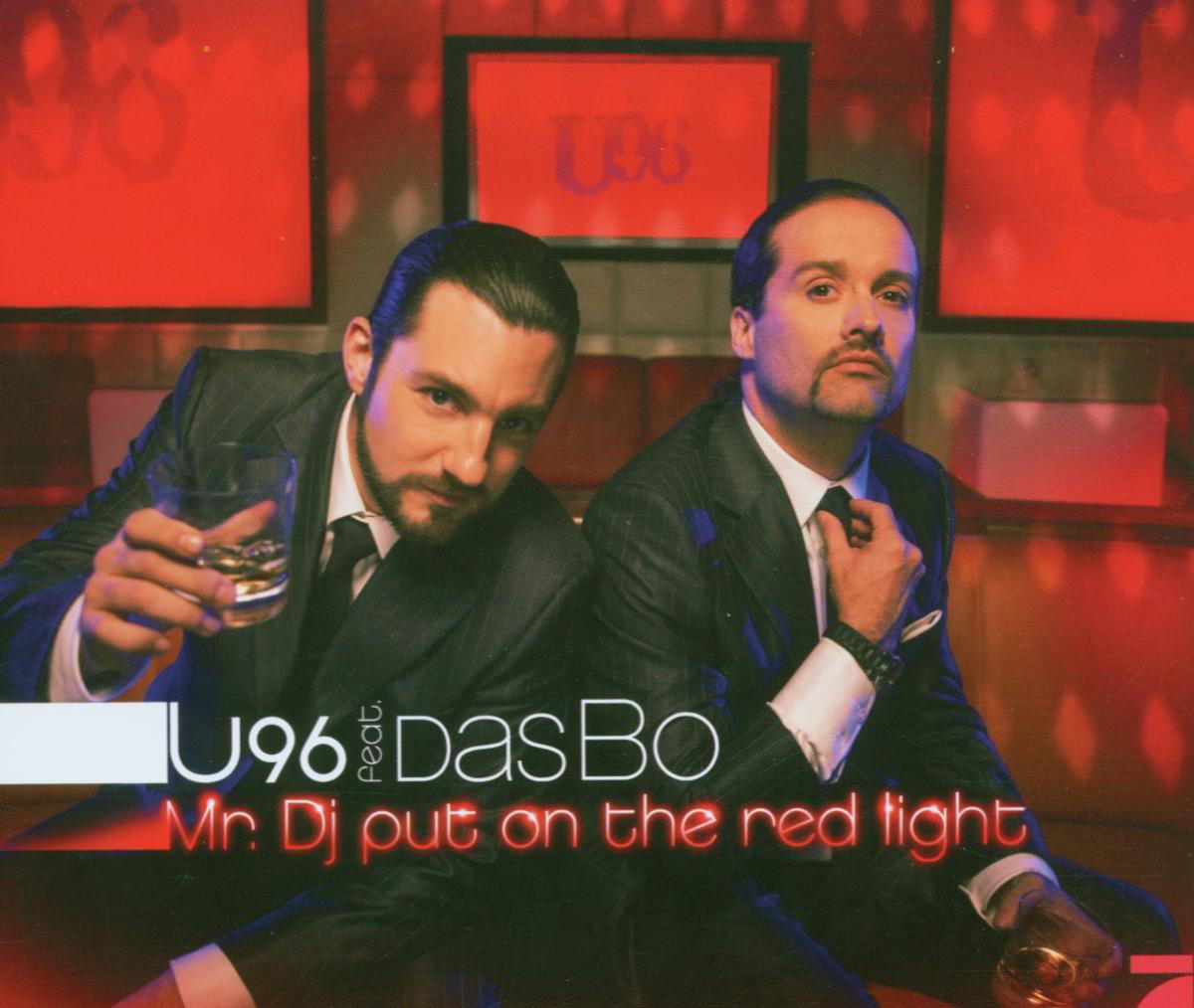 U 96 feat. Das Bo – Mr. DJ Put On The Red Light