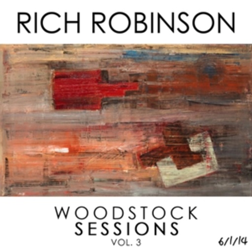 Rich Robinson – The Woodstock Sessions Vol. 3 - Live