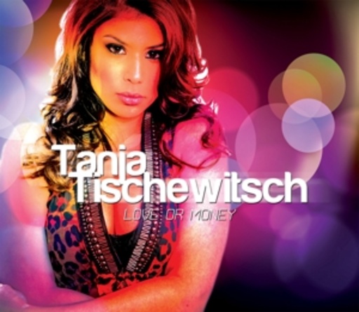 Tanja Tischewitsch – Love Or Money