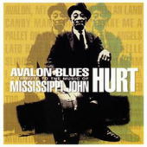 Diverse – Avalon Blues - A Tribute To The Music Of Mississippi John Hurt