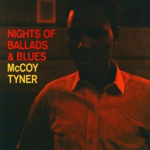 McCoy Tyner – Nights Of Ballads & Blues