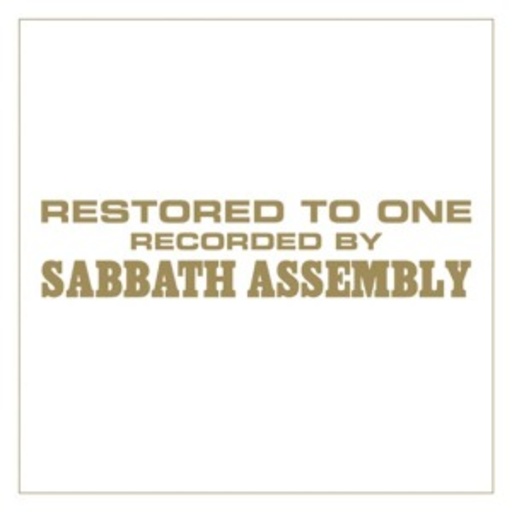 Sabbath Assembly – Restored To One