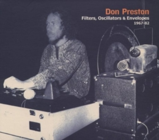 Don Preston – Filters, Oscillators & Envelopes 1967-75