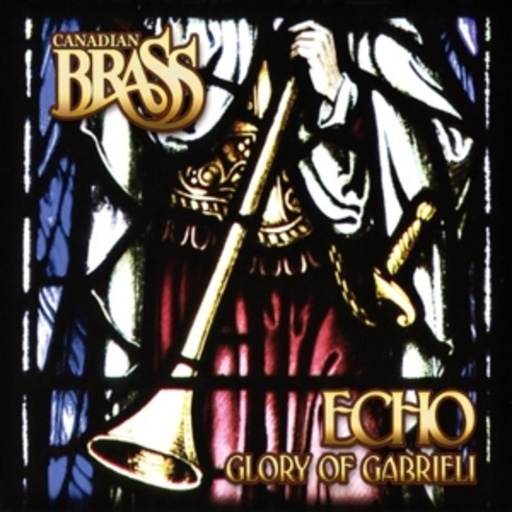 Canadian Brass – Echo - Glory Of Gabrieli