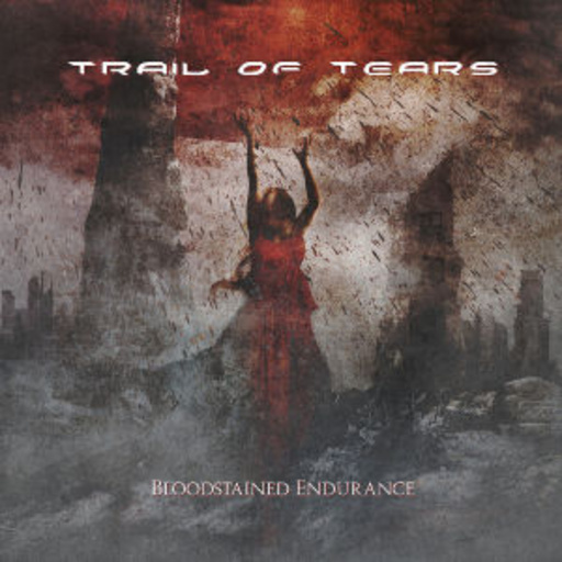 Trail Of Tears – Bloodstained Endurance