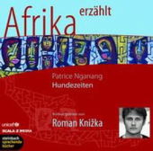 Roman Knizka – Afrika erzählt - Hundezeiten