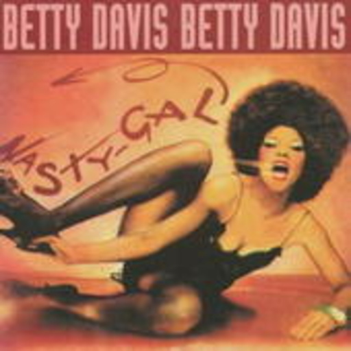 Betty Davis – Nasty Gal