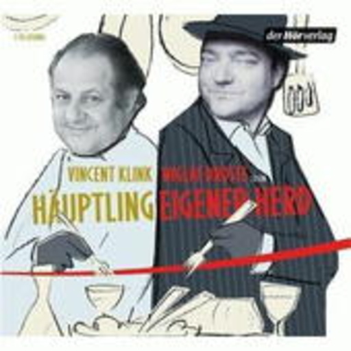Wiglaf Droste/Vincent Klink – Häuptling Eigener Herd