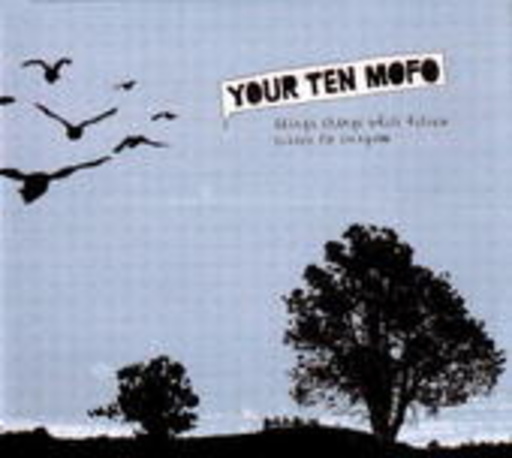 Your Ten Mofo – Things Change While Helium Listen To Everyone