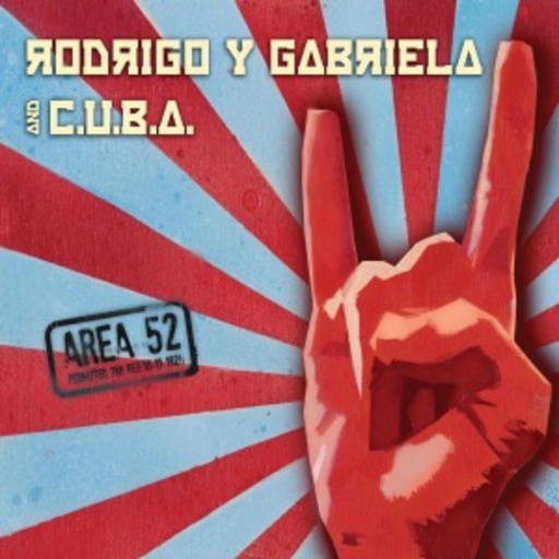 Rodrigo Y Gabriela And C.U.B.A. – Area 52