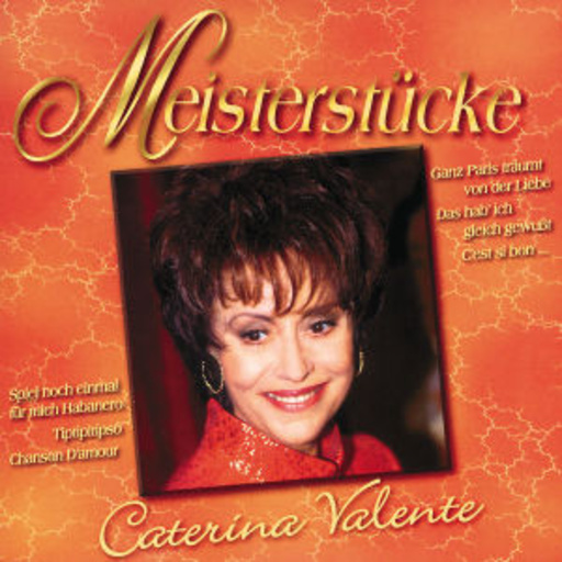 Caterina Valente – Meisterstücke