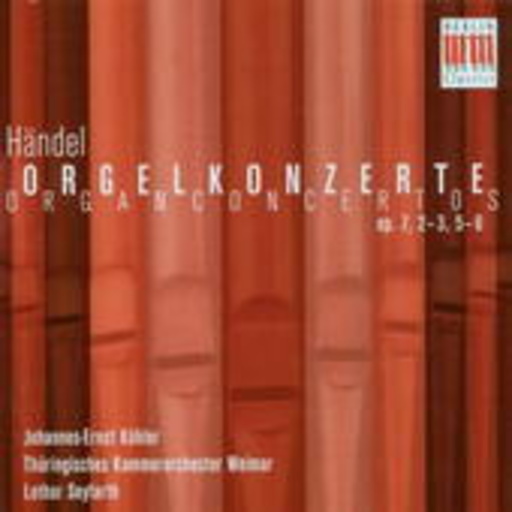 Johannes-Ernst Köhler/Thüringisches Kammerorch. Weimar – Orgelkonzerte Op. 7, 2-3, 5-6