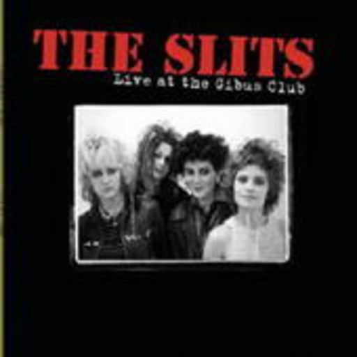 The Slits – Live At The Gibus Club