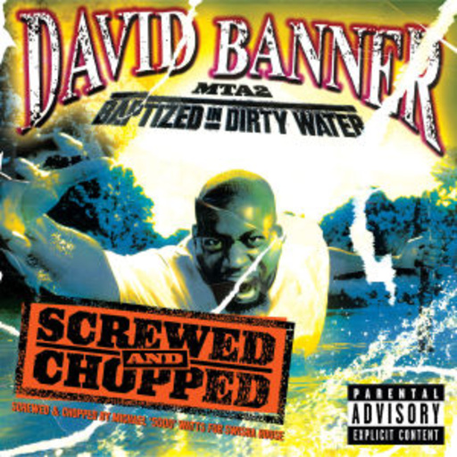 David Banner – MTA2: Baptized In Dirty Water - Srewed & Chopped