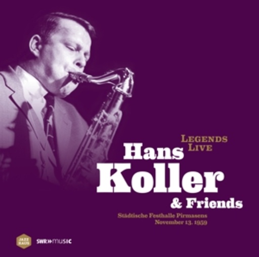 Hans Koler & Friends – Legends Live - Städtische Festhalle Pirmasens, November 13. 1959