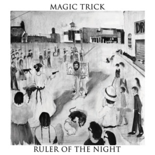 Magic Trick – Ruler Of The Night