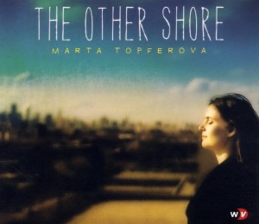 Marta Topferova – The Other Shore