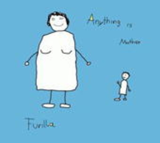 Furillla – Anything Is Mother