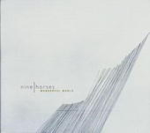 Nine Horses – Wonderful World
