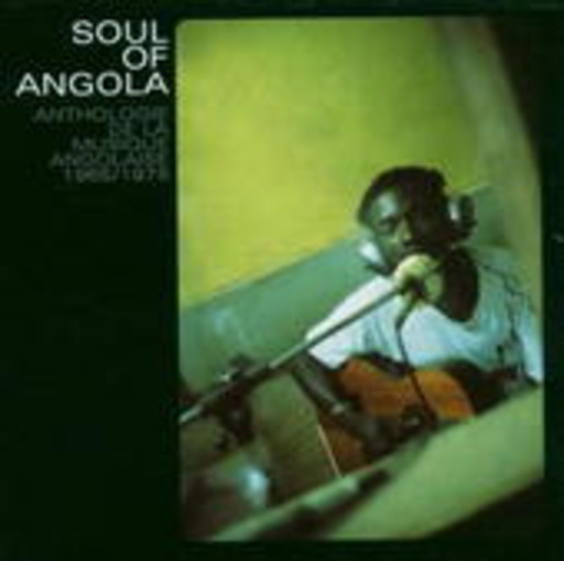 Diverse – Soul Of Angola - Anthologie De La Musique Angolaise 1965/1975