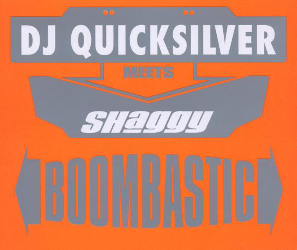 DJ Quicksilver meets Shaggy – Boombastic