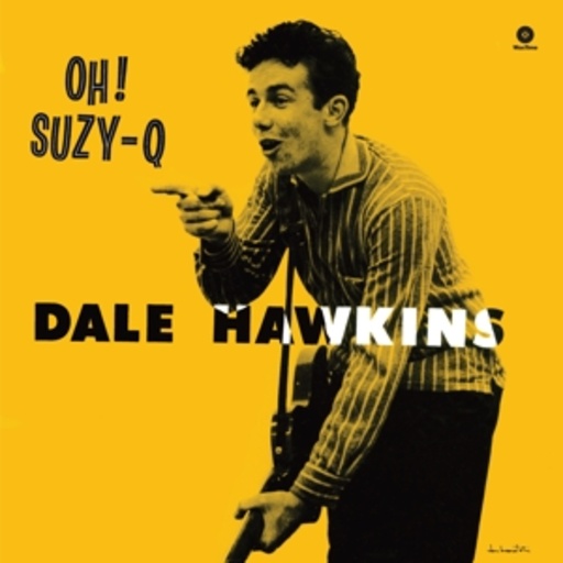 Dale Hawkins – Oh! Suzy-Q