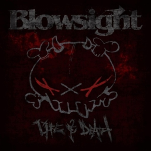 Blowsight – Life & Death