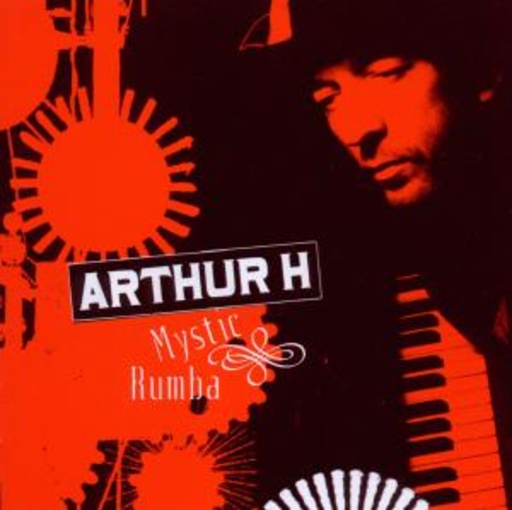 Arthur H – Mystic Rumba