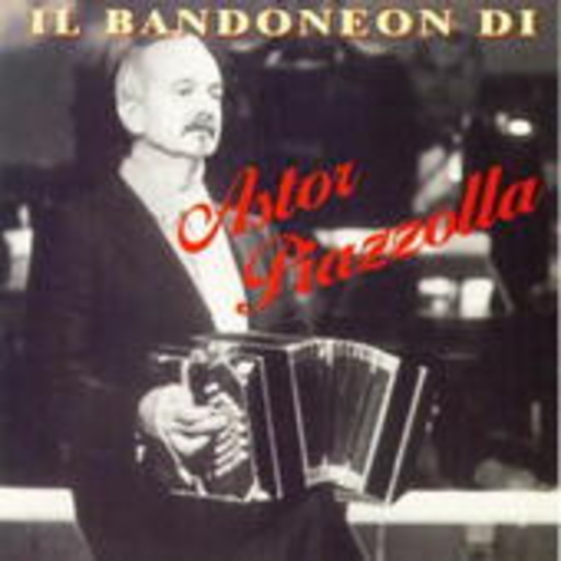 Astor Piazzolla – Il Bandeon Di