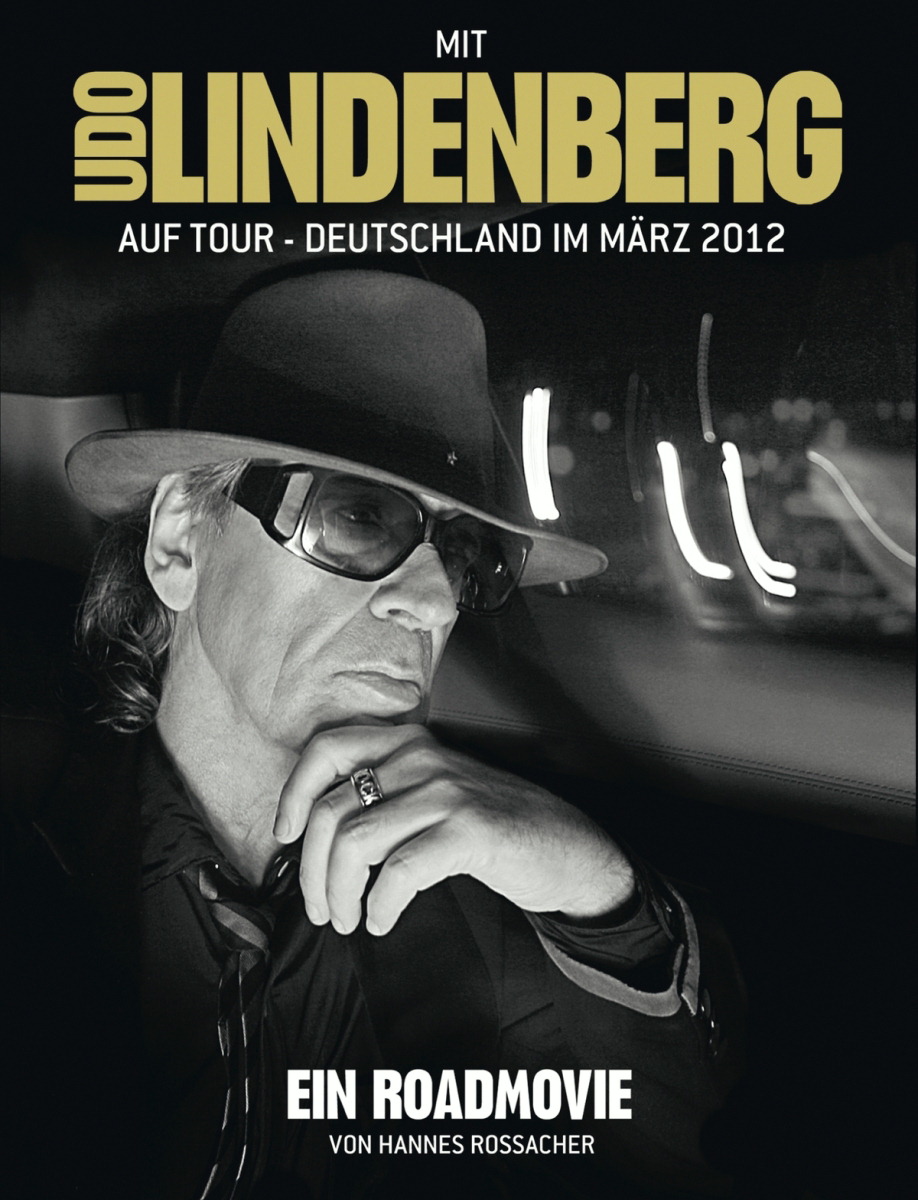Udo Lindenberg – Mit Udo Lindenberg auf Tour - Deutschland im März 2012 - Ein Roadmovie