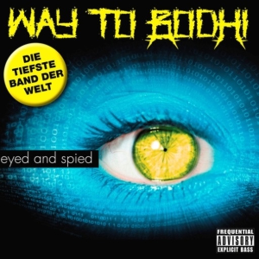 Way To Bodhi – Eyed And Spied