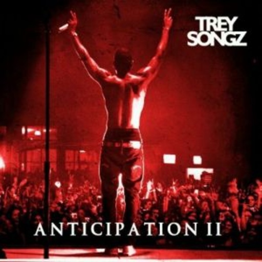Trey Songz – Anticipation II
