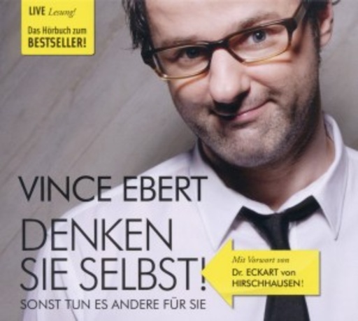 Vince Ebert – Denken Sie selbst!