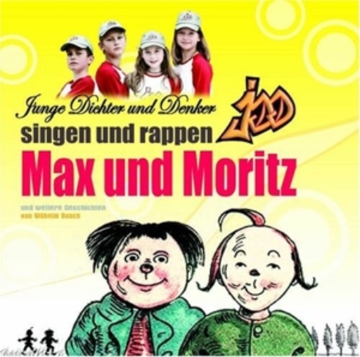 Junge Dichter und Denker – Max und Moritz (Gesungen und gerappt)
