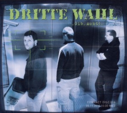 Dritte Wahl – Gib Acht!