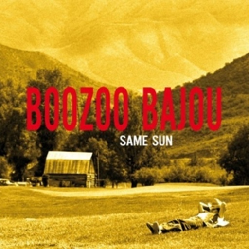 Boozoo Bajou – Same Sun
