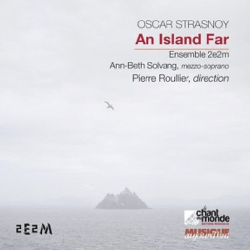 Ann-Beth Solvang/Ensemble 2e2m/Pierre Roullier – An Island Far