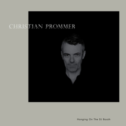 Christian Prommer – Hanging On The DJ Booth