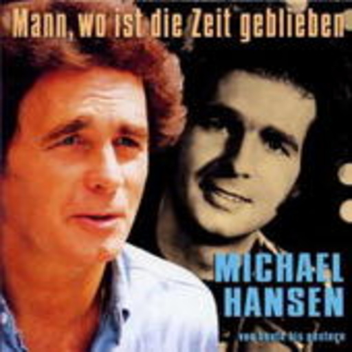 Michael Hansen – Mann, wo ist die Zeit geblieben