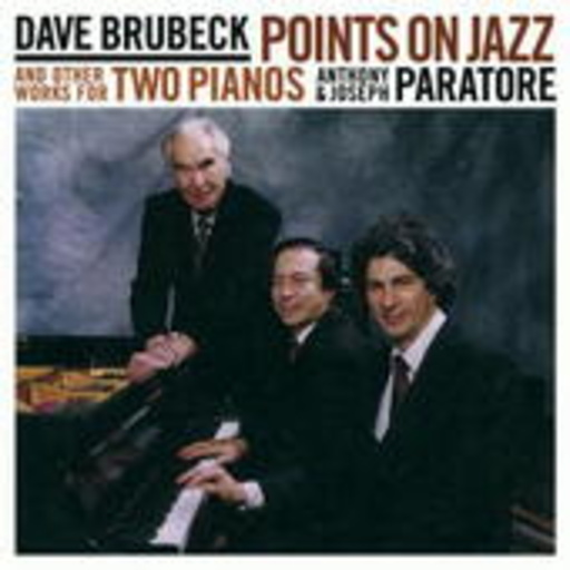 Anthony Paratore/Joseph Paratore – Points On Jazz And Another Works For Two Pianos