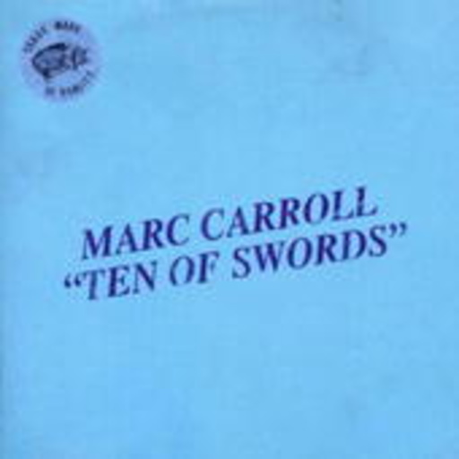 Marc Carroll – Ten Of Swords