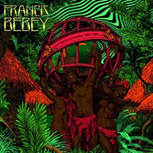 Francis Bebey – Psychedelic Sanza 1982-1984