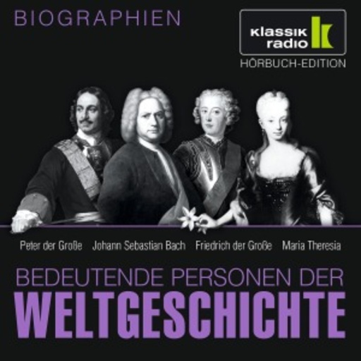 Achim Höppner/Axel Wostry – Peter der Große - Johann Sebastian Bach - Friedrich der Große - Maria Theresia