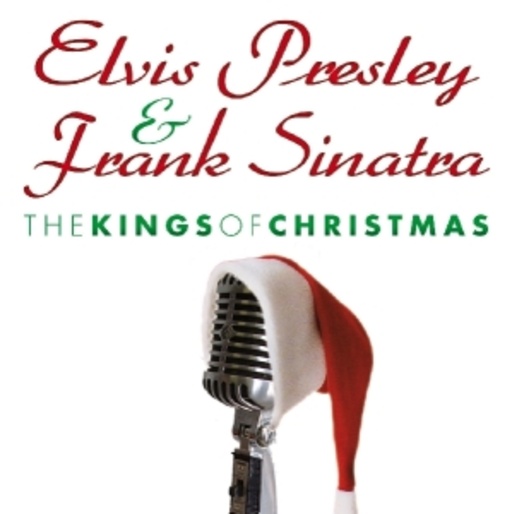Elvis Presley & Frank Sinatra – Kings Of Christmas
