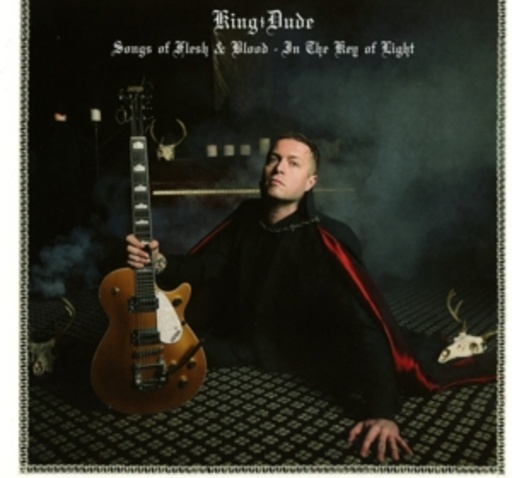 King Dude – Songs Of Flesh & Blood - In The Key Of Light