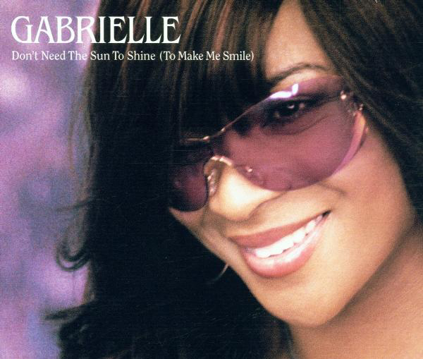 Gabrielle – Don't Need The Sun To Shine (To Make Me Smile)