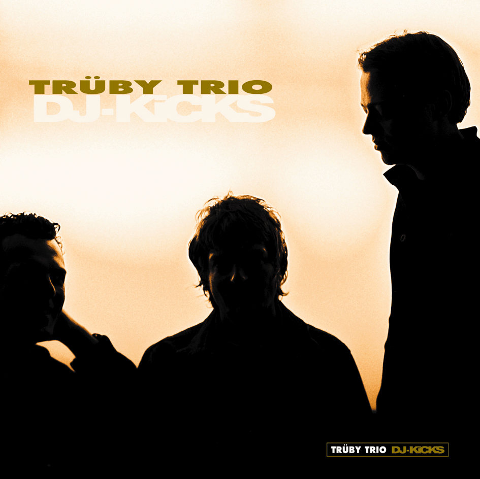 Trüby Trio – DJ-Kicks