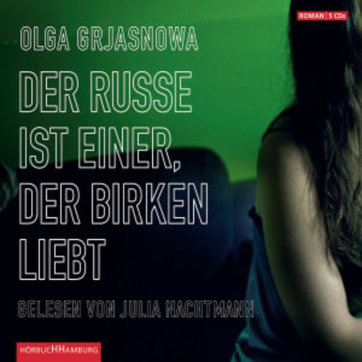 Julia Nachtmann – Der Russe ist einer, der Birken liebt