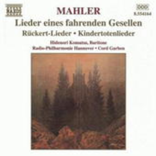 Hidenori Komatsu/Cord Garben – Lieder eines fahrenden Gesellen/Rückert-Lieder/Kindertotenlieder
