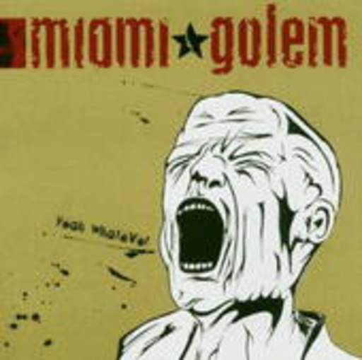 Miami Golem – Yeah Whatever